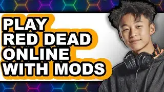 How to Play Red Dead Online with Mods (NEW 2025)