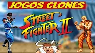 JOGOS CLONES DE STREET FIGHTER ||
