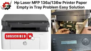 Hp Laser MFP 136a Printer Error &ldquo;Paper Empty in Tray&rdquo; Problem Solution || Paper Empty in Tray
