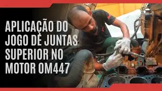 Aplica&ccedil;&atilde;o do Jogo de Juntas superior no motor OM447
