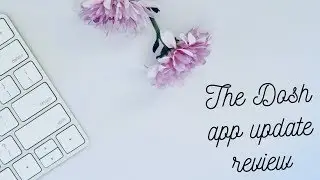 The Dosh app update review