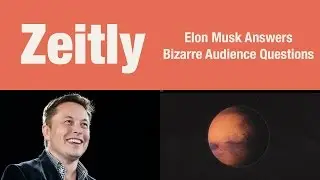 Elon Musk Answers Bizarre Audience Questions