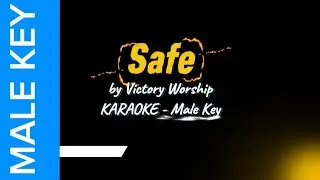 SAFE by Victory Worship - Karaoke (Male Key) by BLESSED MUSIC