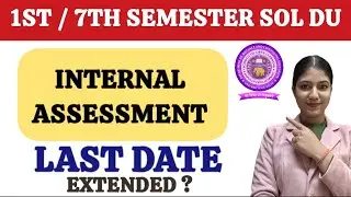 SOL 1st / 7th Semester Internal Assessment Last Date Extended 2025-26 | Sol Internal Assessment 2025