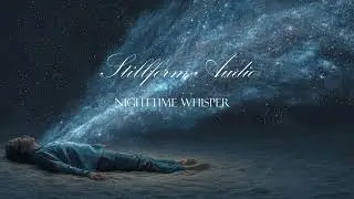 Nighttime Whisper &mdash; Intimate Ambient for Light Sleep & Quiet Minds夜間低語｜輕度助眠音樂，溫柔安撫夜晚思緒