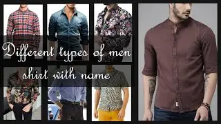15 Different Types Of Men's or Boy's Shirt With Name || Types of Shirt All Men Or Boy Should Know