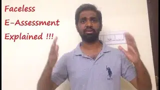 Faceless E- Assessment Explained !!!