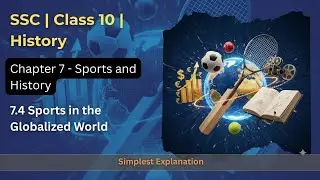 Sports in the Globalized World  | Class 10 History (MH Board) | Chapter 7