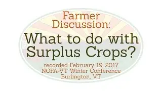 Farmer Discussion: What to do with Surplus Crops?