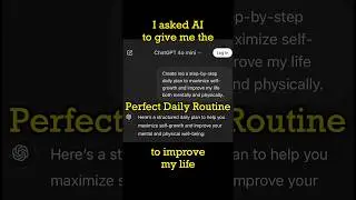 Asking AI for the Perfect Scientific Routine to improve my life #selfimprovement #ai #chatgpt