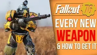 Fallout 76 - Every New Ranged Weapon and How to Get It