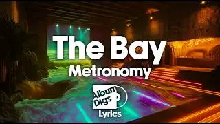Metronomy - The Bay (Lyric Video)