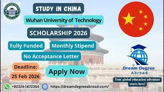 Wuhan University Scholarships Benefits and their Requirements.