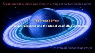 Global Cosmoflux Continuum : Theory in Literary and Cultural Consciousness