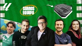 SOMOS EQUIPO x LALIGA | Capítulo 10: Haz lo correcto. Siempre. REAL BETIS.