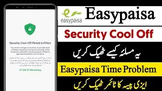 Security cool off period in Effect | Easypaisa Security cool period