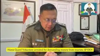 Home guard volunteer arrested for demanding money from tourists