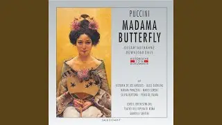 Madama Butterfly: Zweiter Akt - Non lo sapete insomma