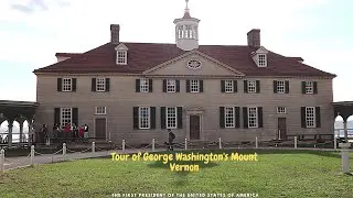 Tour of George Washington's Mount Vernon