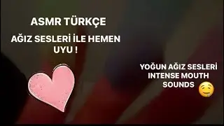 ASMR TÜRKÇE 💤Ağız Sesleriyle Hemen Uyu! You’ll fall asleep in 5 minutes! #asmrmouthsounds 