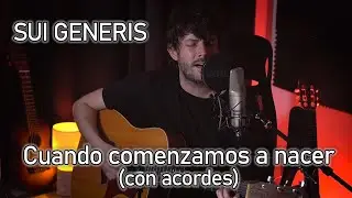 Cuando comenzamos a nacer - Sui Generis (con acordes)