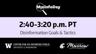 MisinfoDay: Disinformation Goals & Tactics