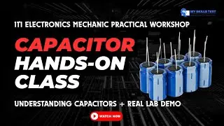 How Capacitor Works? Practical Demo for ITI Students | E-Mech Tools & Measurement