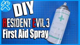 DIY Resident Evil Props | First Aid Spray from RE3 Remake