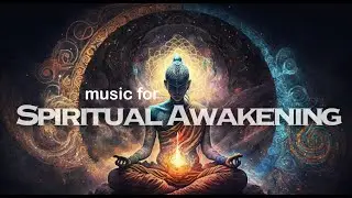 AWAKEN to your Higher Self | Meditative Ambient Music for Spiritual Awakening
