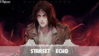 / Nightcore / STARSET - ECHO