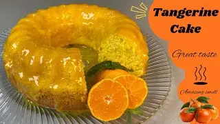 Soft & Moist Tangerine Cake 🍊 | Easy Homemade Citrus Cake