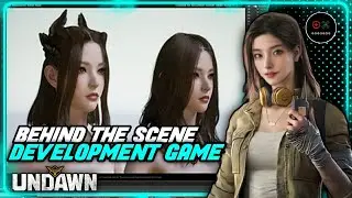 UNDAWN | CODE : HUA | BEHIND THE SCENE - DEVELOPMENT GAME 🤨