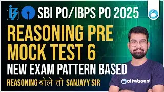 IBPS PO & SBI PO REASONING 2025 | PRE REASONING | MOCK TEST 6 | New Exam Pattern Based | Sanjay Sir