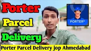 Porter Parcel Delivery jop Ahmedabad 💥 Porter Partner Earning 🥳 Porter bike Earning Ahmedabad