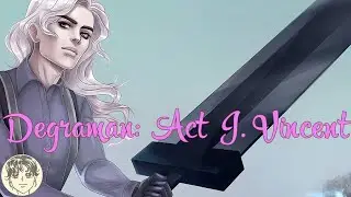 Degraman: Act I. Vincent #9  _Опекунство. Усилие. Бой с Рагнаром.