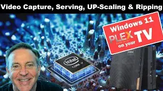 🔴Windows 11 Mini PC on the Edge = DVR, PLEX SERVER, DVD Ripper, UP-Scaling and 4K streaming