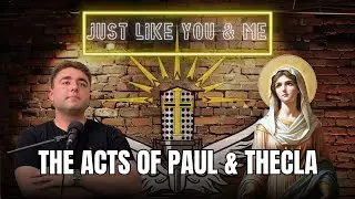 The Forgotten Story Of St. Thecla (Early Church)