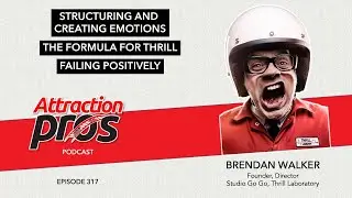 AP Podcast - Episode 317: Brendan Walker of Thrill Laborary & Studio Go Go