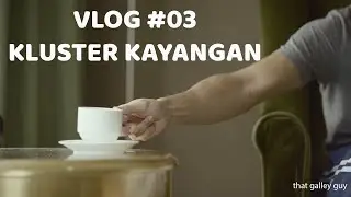 VLOG #03 - Kluster Kayangan