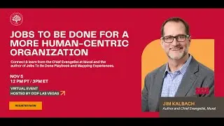 Jobs to Be Done for a More Human Centric Organization