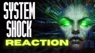 System Shock Reboot Trailer Reaction Video