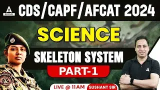 CDS/CAPF/AFCAT Science Classes 2024 | Science - Skeleton System Questions | By Sushant Sir