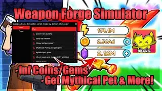 Weapon Forge Simulator Script • Infinite Coins • Infnite Gems • Get OP Pets & More [Roblox]