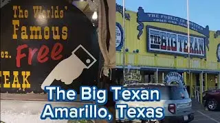 The Big Texan Steak Ranch, Amarillo Texas
