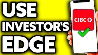 How To Use CIBC Investor's Edge (EASY 2025)
