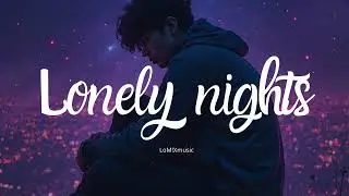 Lonely Nights &ndash; (Deep House)