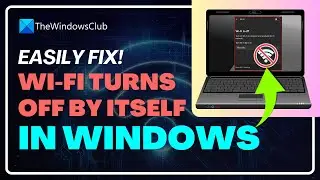 Wi Fi turns off by itself in Windows 11