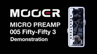 Mooer Micro Preamp 005 Fifty Fifty 3 Demonstration