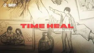 ABL Kelly ft. ABL HE NGz - TIME HEALS (Official Lyric Visualzer)