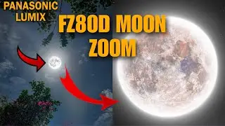 Тестирование зума на Луну Panasonic Lumix DC-FZ80D | Камера с большим зумом FZ80D